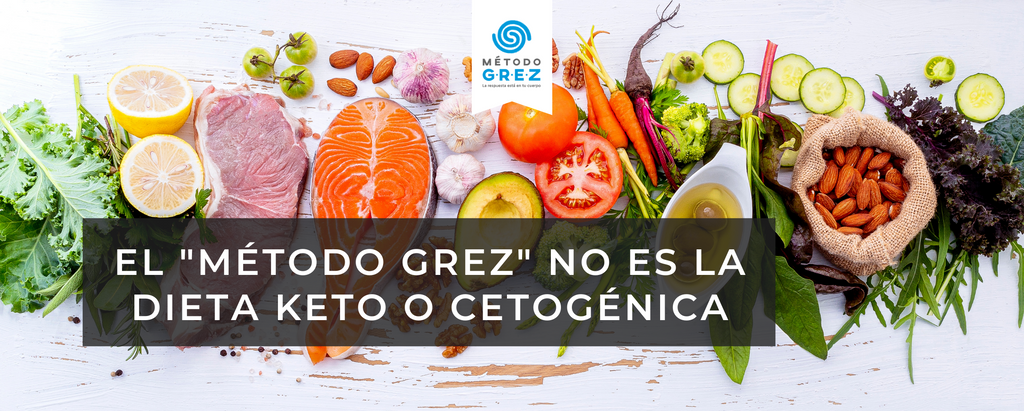 Método Grez no es la dieta Keto o Cetógénica